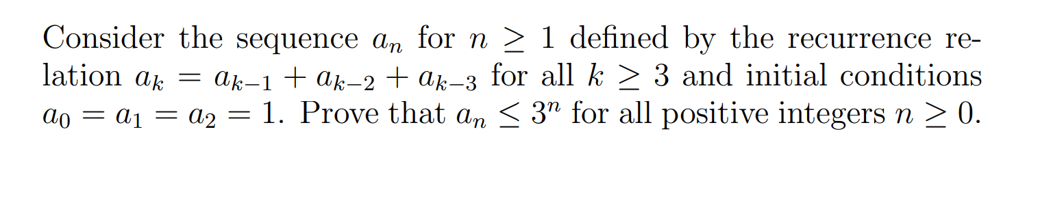 Solved Consider the sequence an for n≥1 defined by the | Chegg.com