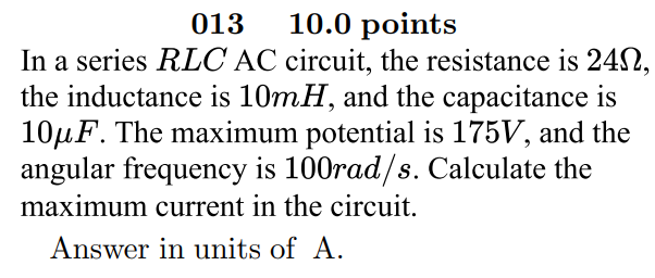 Solved 013 10.0 points In a series RLC AC circuit, the | Chegg.com