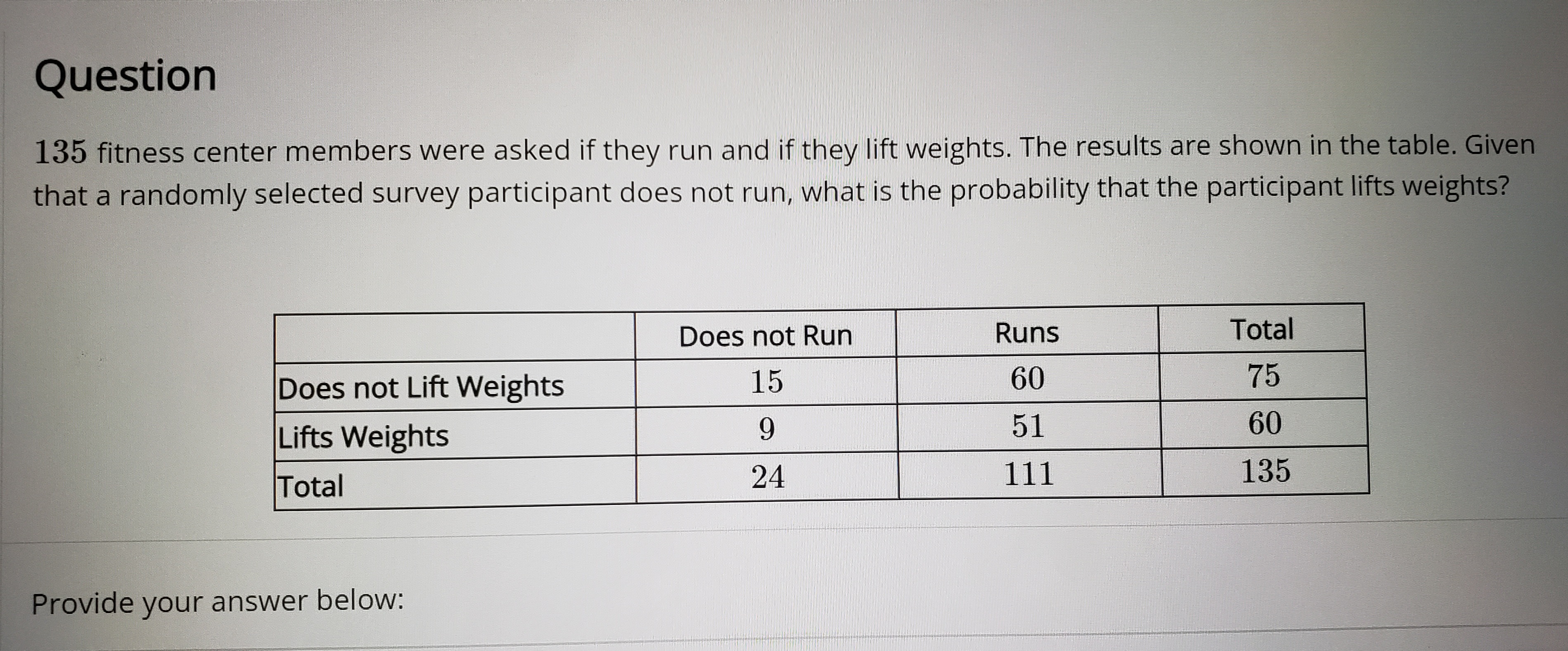 Solved 135 fitness center members were asked if they run and | Chegg.com