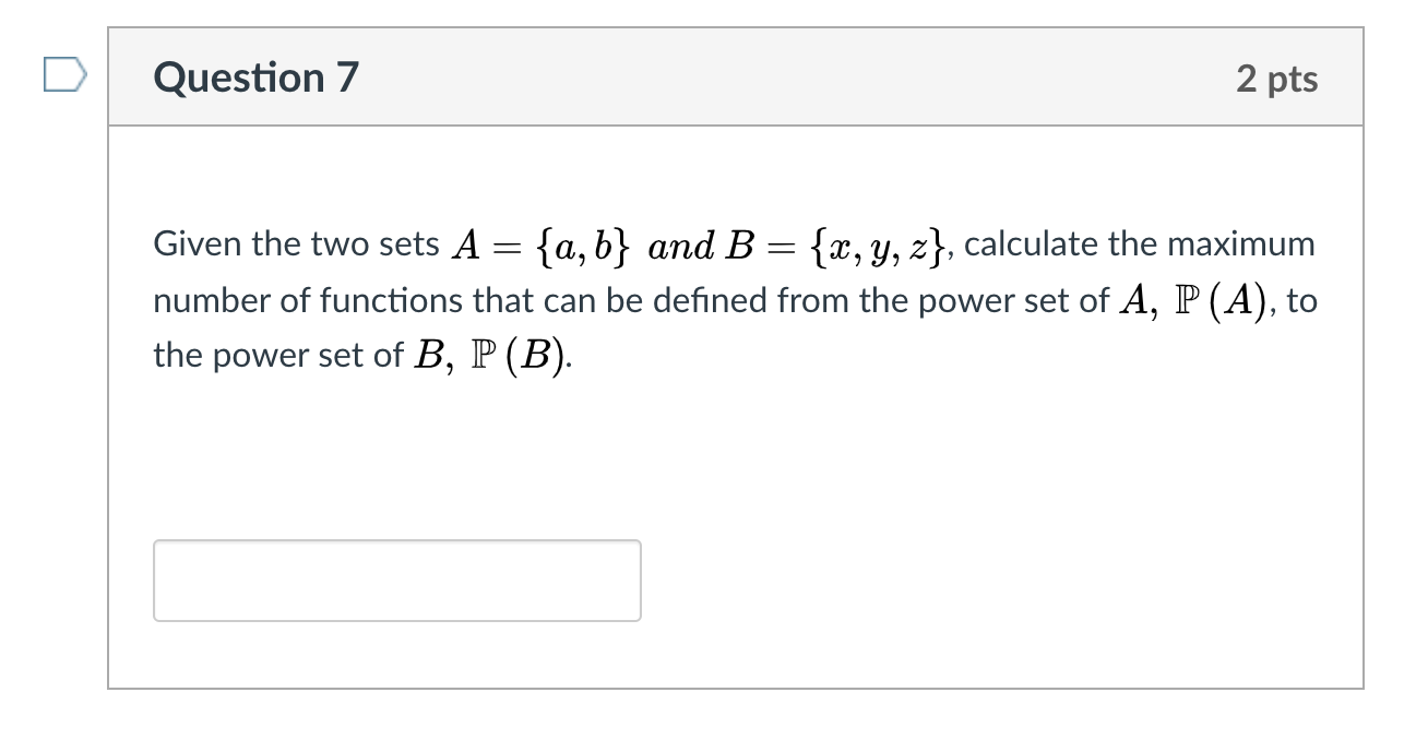 Solved Question 7 2 pts Given the two sets A = {a,b} and B | Chegg.com