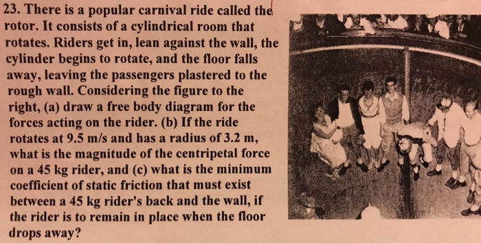 Solved 23. There is a popular carnival ride called the | Chegg.com