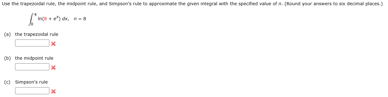 Solved by an EXPERT Use the trapezoidal rule, the midpoint rule, and ...