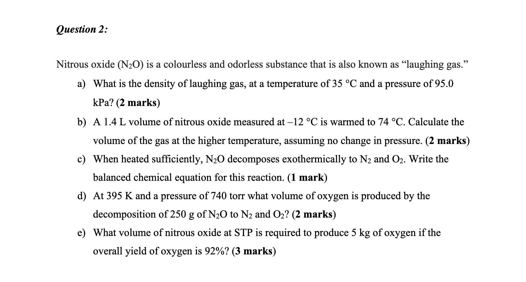 Solved Question 2: Nitrous oxide (N2O) is a colourless and | Chegg.com