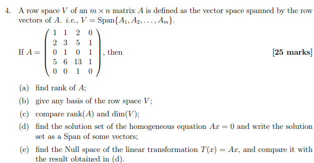 Solved 4. A row space V of an mxn matrix A is defined as the