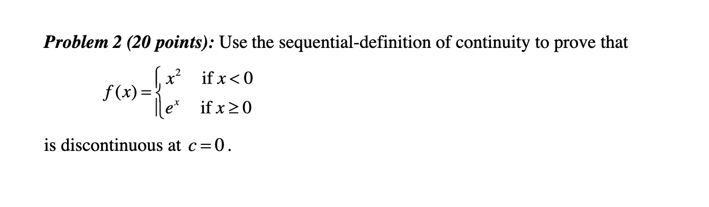 Solved Problem 2 (20 points): Use the sequential-definition | Chegg.com