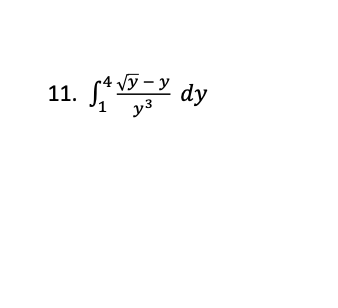 Solved 11. ∫14y3y−ydy | Chegg.com
