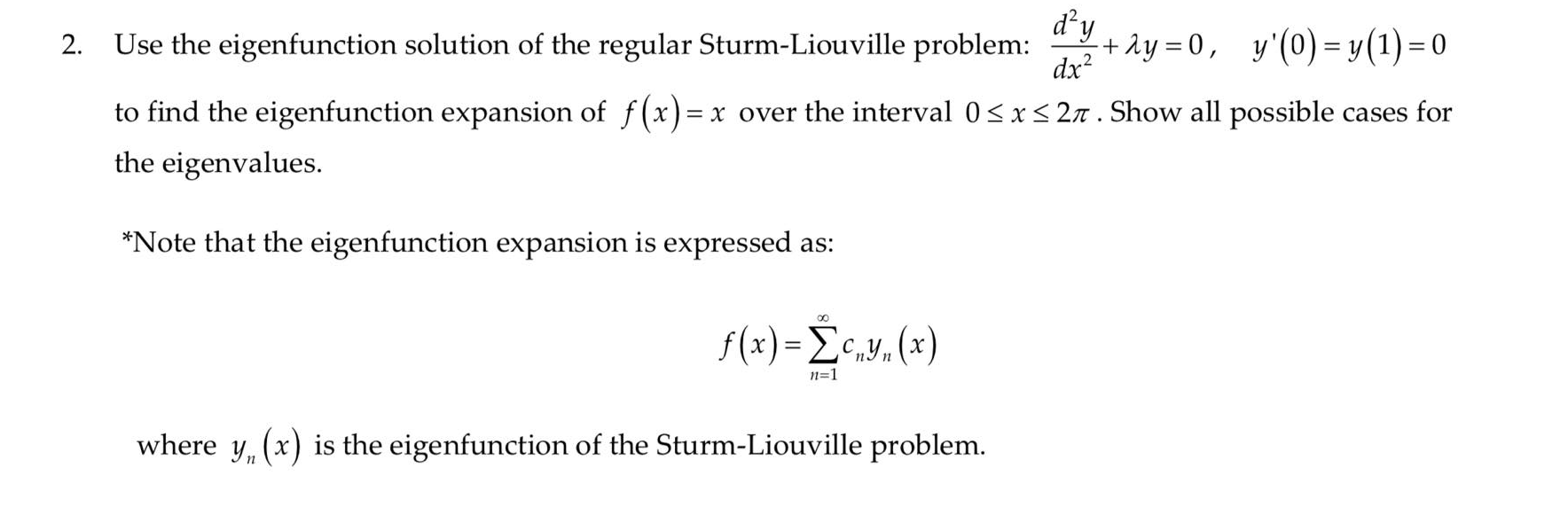Solved 2. = dạy Use the eigenfunction solution of the | Chegg.com