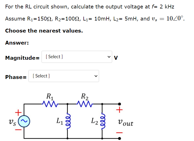 Solved For the RL circuit shown, calculate the output | Chegg.com