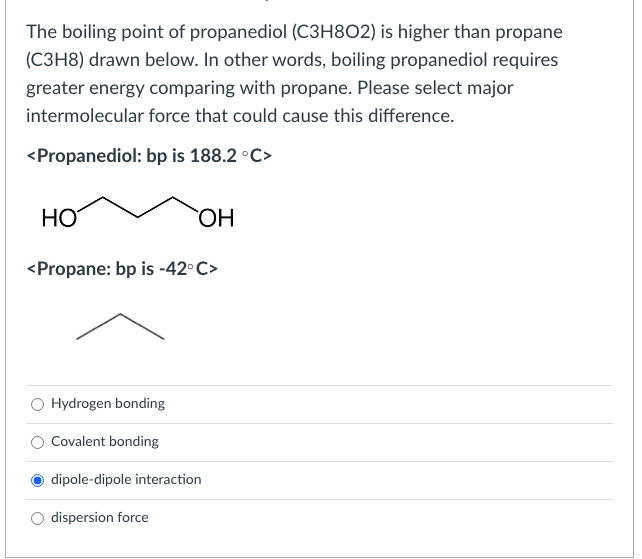 Solved The Boiling Point Of Propanediol C3h802 Is Higher Chegg Com