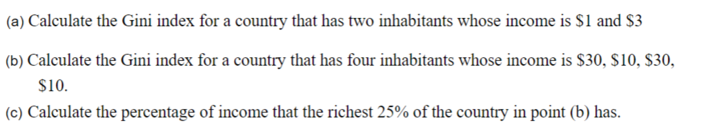 Solved (a) Calculate The Gini Index For A Country That Has | Chegg.com