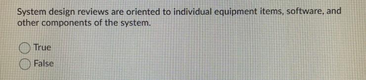 Solved System design reviews are oriented to individual | Chegg.com