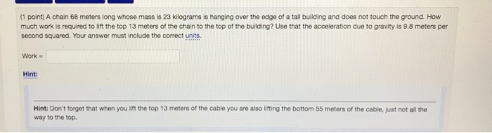 Solved A chain 68 meters long whose mass is 23 kilograms is | Chegg.com