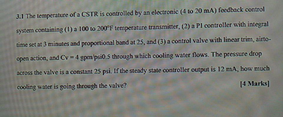 Solved 3.1 The temperature of a CSTR is controlled by an | Chegg.com