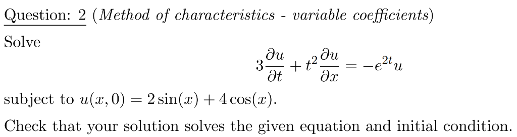 Solved Question: 2 (Method of characteristics - variable | Chegg.com