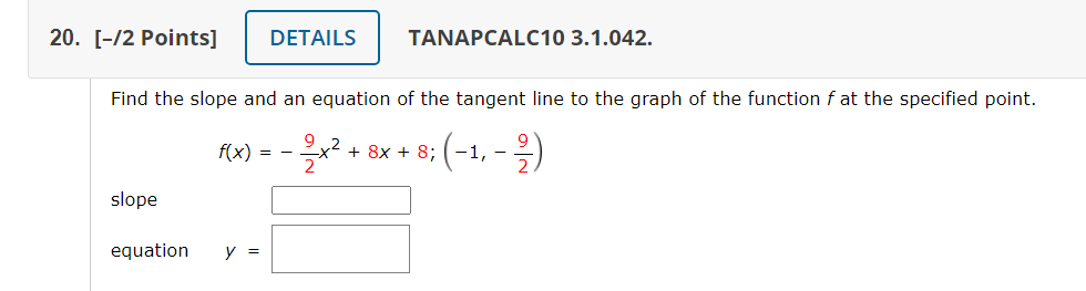 Solved [-/2 Points] TANAPCALC10 3.1.042. Find the slope and | Chegg.com