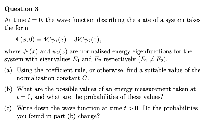 Solved Question 3 At time t = 0, the wave function | Chegg.com