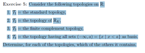 Solved Exercise 5: Consider The Following Topologies On R : | Chegg.com