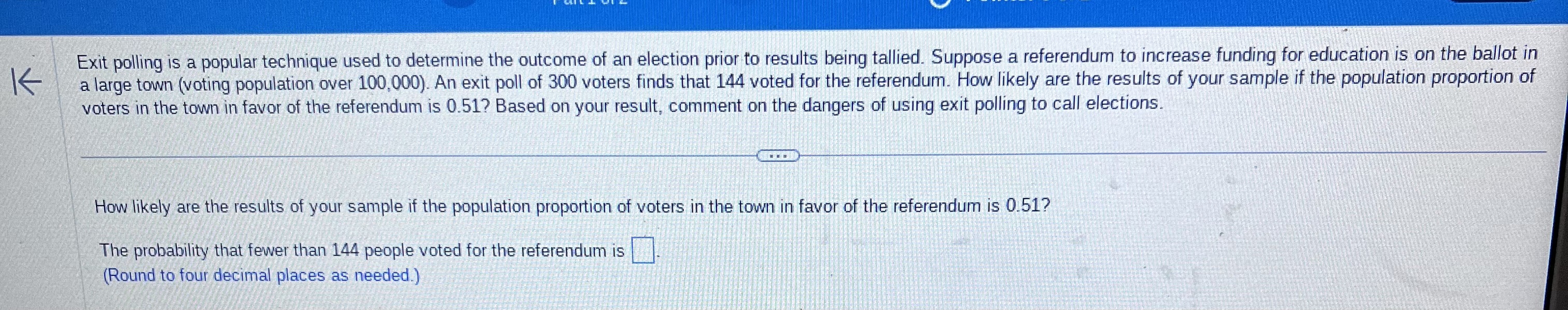 Solved Exit Polling Is A Popular Technique Used To Determine | Chegg.com