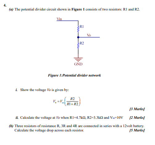Solved 4. (a) The potential divider circuit shown in Figure | Chegg.com