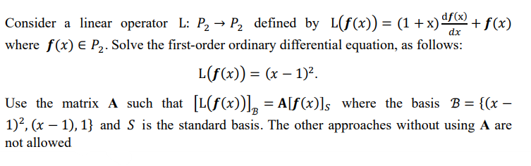 Solved Consider a linear operator L:P2→P2 defined by | Chegg.com