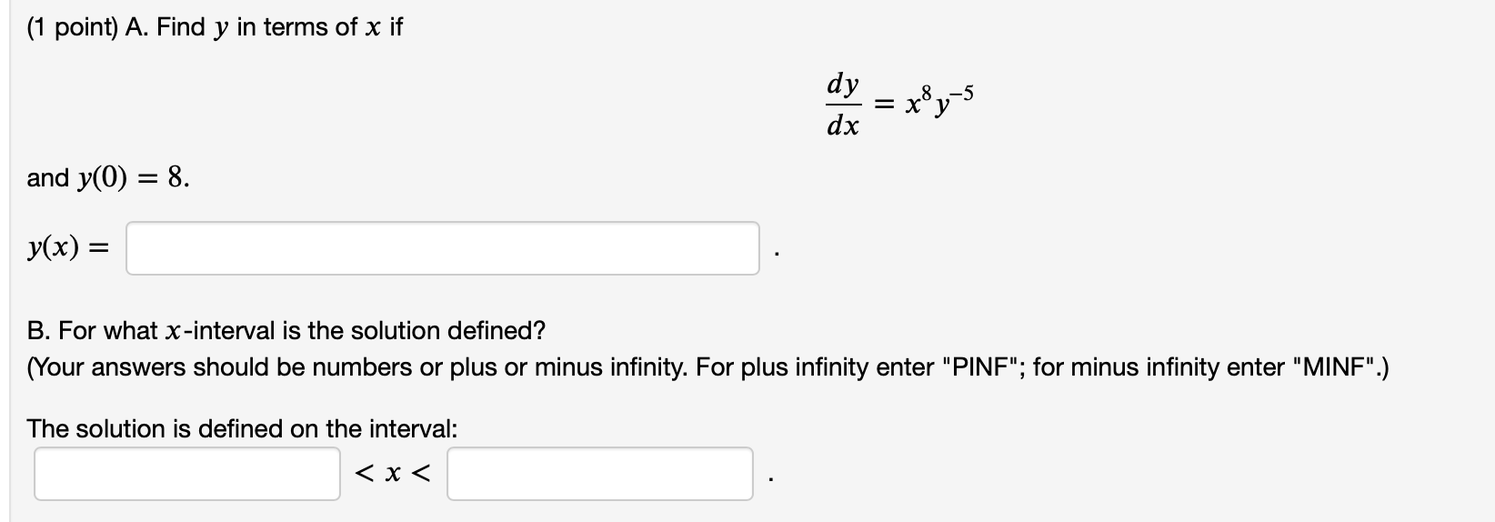 Solved 1 Point A Find Y In Terms Of X If Dy Dx Xy 5 And Chegg Com