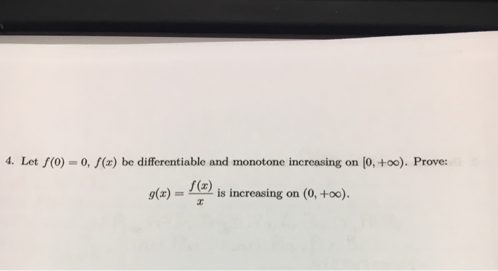 Solved 4 Let 0 0 X Be Differentiable And Monotone 9776