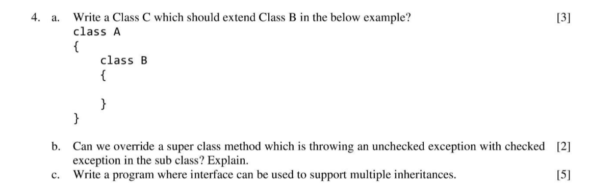 Solved 4. a. [3] Write a Class C which should extend Class B | Chegg.com