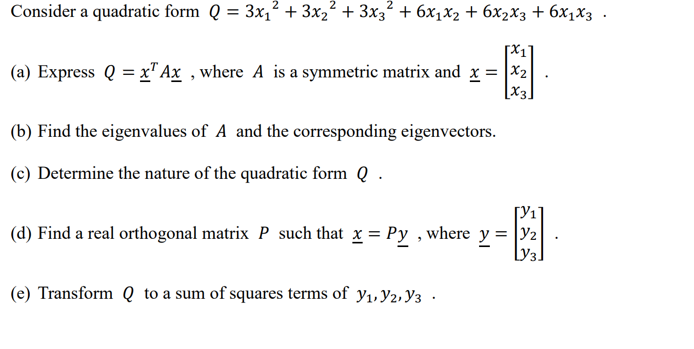 Solved Consider a quadratic form Q = 3x1² + 3x2 + 3x3 + | Chegg.com