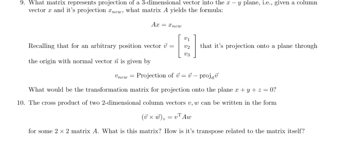 Solved 9 What Matrix Represents Projection Of A 3 Dimens Chegg Com