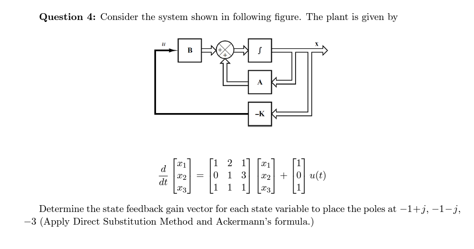 Solved Question 4: Consider The System Shown In Following | Chegg.com