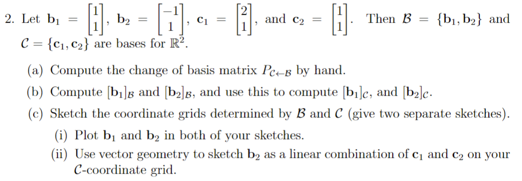 Solved Let B1=[11],b2=[−11],c1=[21], And C2=[11]. Then | Chegg.com