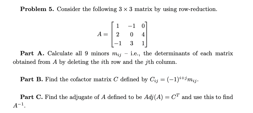 Solved Problem 5. Consider the following 3×3 matrix by using | Chegg.com