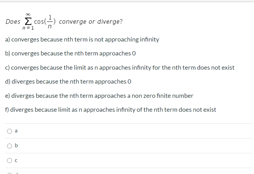 Solved Does E Cos Converge Converge Or Diverge N 1 N A Chegg Com