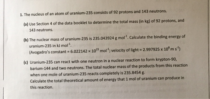 Solved 1. The Nucleus Of An Atom Of Uranium-235 Consists Of 