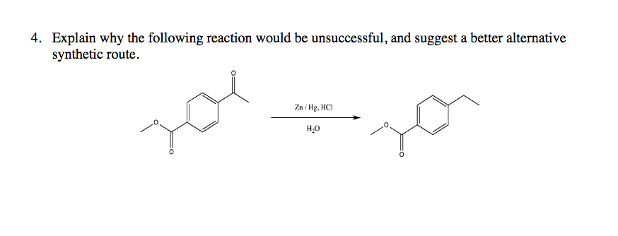 Solved 4. Explain why the following reaction would be | Chegg.com
