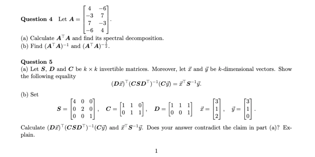 Solved Question 4 Let A=⎣⎡4−37−6−67−34⎦⎤. (a) Calculate A⊤A | Chegg.com