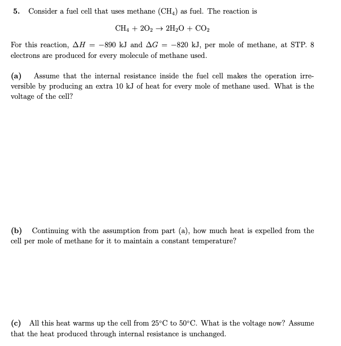 Solved 5. Consider a fuel cell that uses methane (CH) as