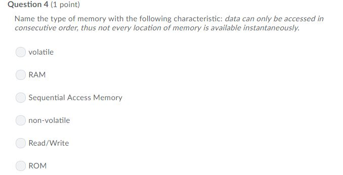 Solved Question 3 (1 point) Name the type of memory with the | Chegg.com