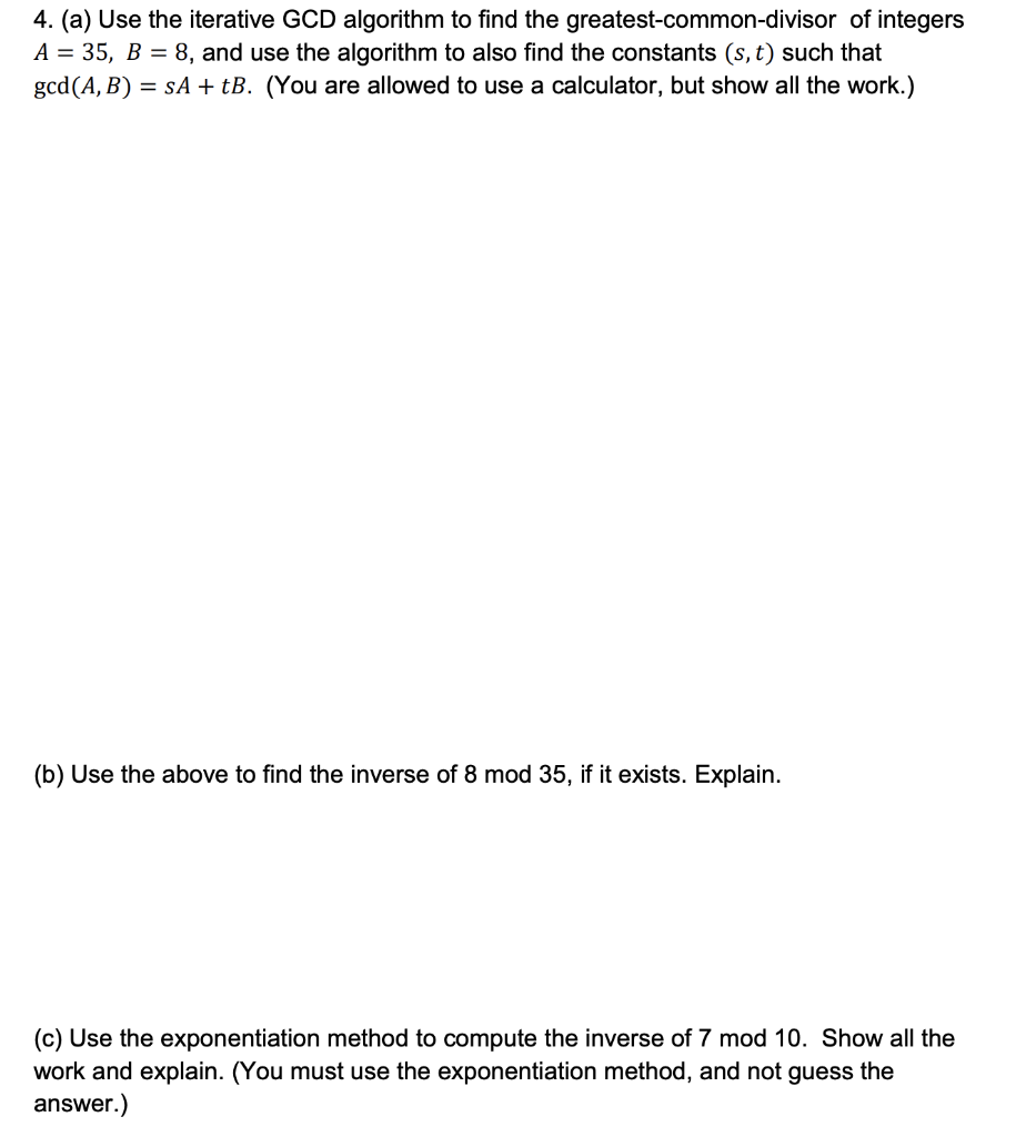 Solved 4. (a) Use the iterative GCD algorithm to find the | Chegg.com image.