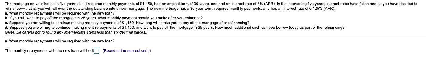 Solved The mortgage on your house is five years old. It | Chegg.com