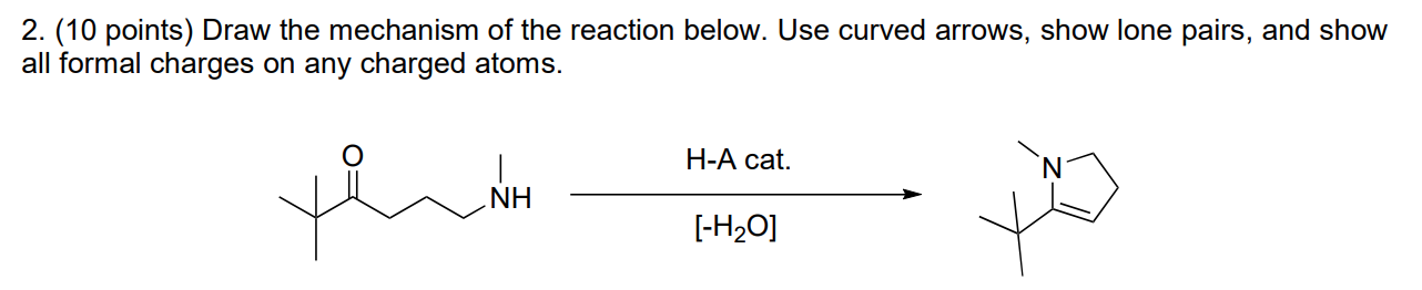 Solved 2. (10 points) Draw the mechanism of the reaction | Chegg.com