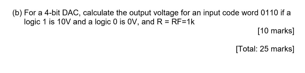 Solved (b) For A 4-bit DAC, Calculate The Output Voltage For | Chegg.com