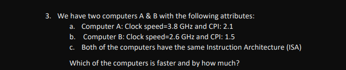 Solved 3. We Have Two Computers A \& B With The Following | Chegg.com