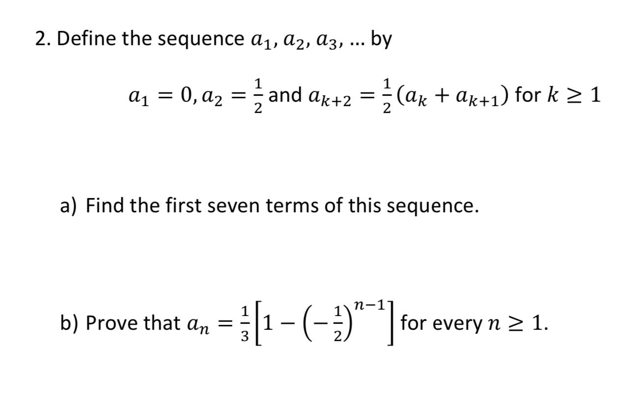 Solved 2. Define the sequence a1,a2,a3,… by a1=0,a2=21 and | Chegg.com