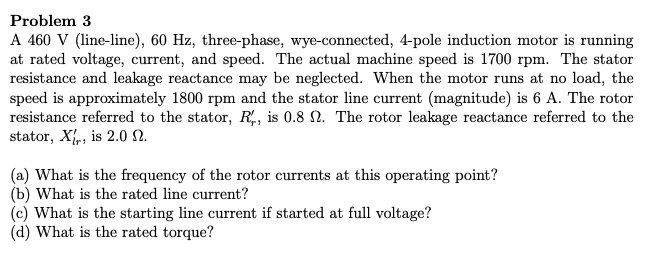 Solved Problem 3 A 460 V (line-line), 60 Hz, three-phase, | Chegg.com
