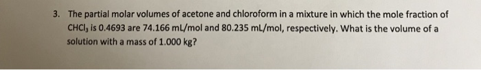Solved The partial molar volumes of acetone and chloroform | Chegg.com