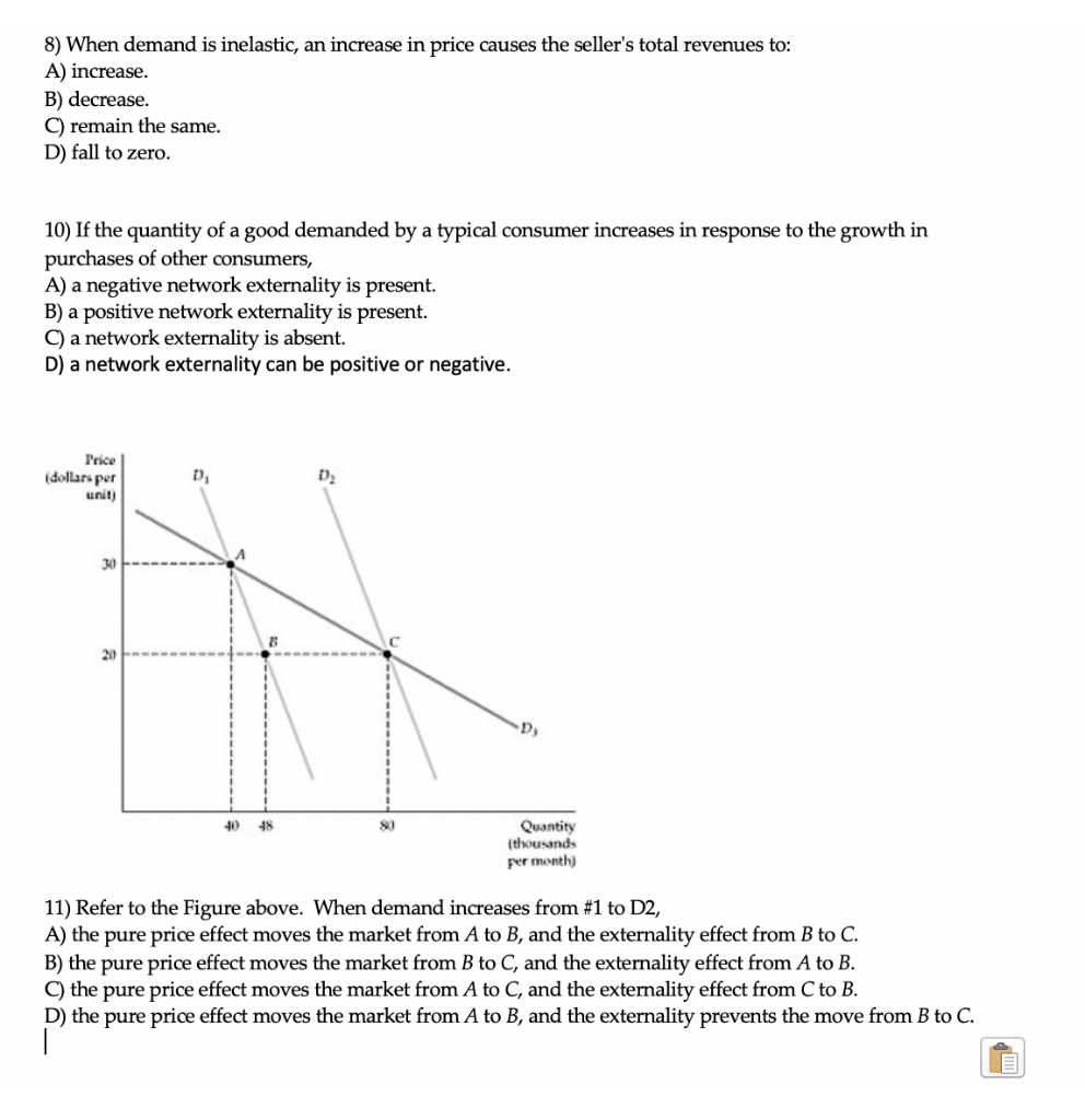 Solved 8) When demand is inelastic, an increase in price | Chegg.com