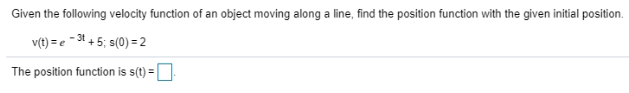 Solved Given the following velocity function of an object | Chegg.com