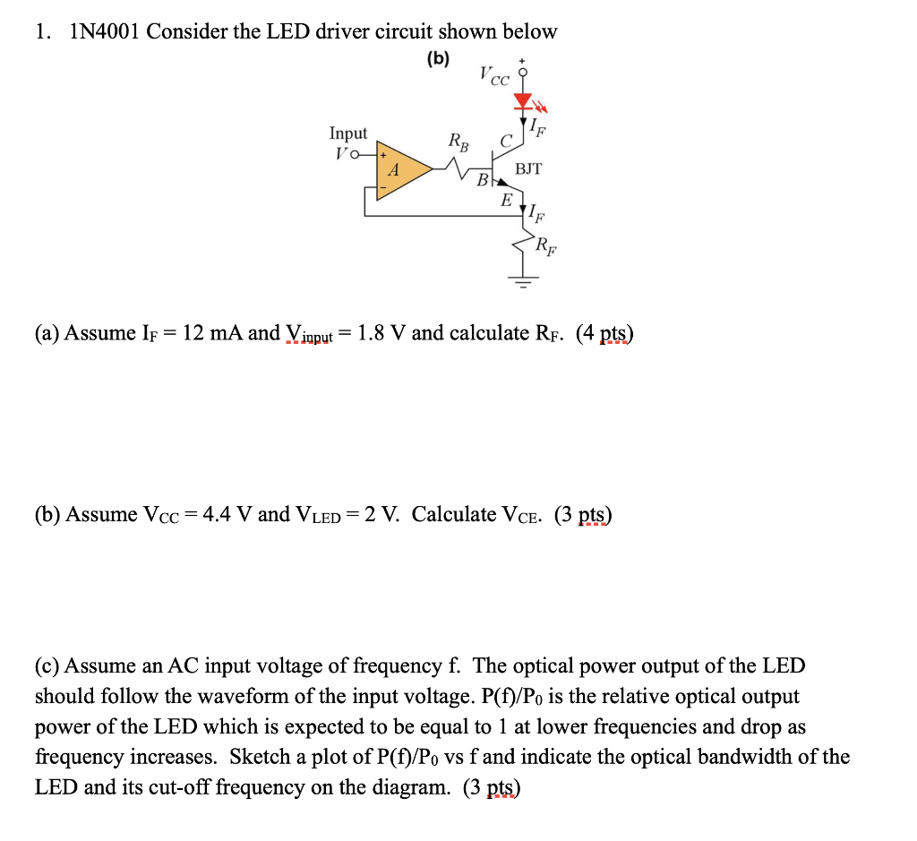 Solved 1. 1N4001 Consider the LED driver circuit shown below | Chegg.com
