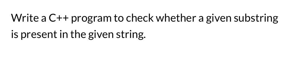 Solved Write a C++ program to check whether a given | Chegg.com
